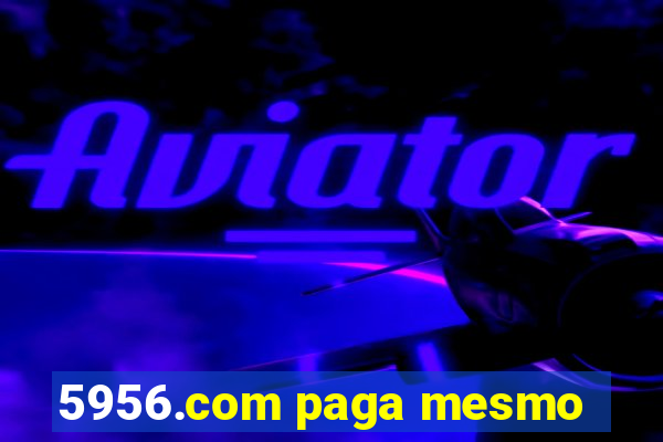 5956.com paga mesmo